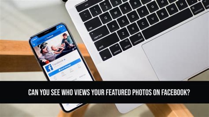Can you see who views your featured photos on facebook