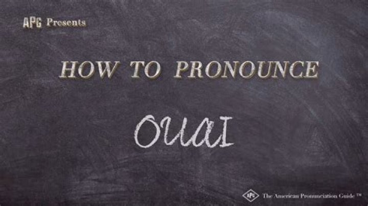 How to pronounce ouai
